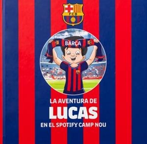 LA AVENTURA DE LUCAS EN EL SPOTIFY CAMP NOU | 9789659328802 | Libreria Geli - Librería Online de Girona - Comprar libros en catalán y castellano