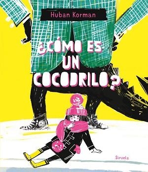 CÓMO ES UN COCODRILO? | 9791387688967 | KORMAN, HUBAN | Libreria Geli - Librería Online de Girona - Comprar libros en catalán y castellano