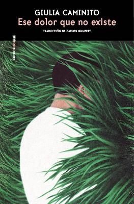 ESE DOLOR QUE NO EXISTE | 9788410249813 | CAMINITO, GIULIA | Libreria Geli - Librería Online de Girona - Comprar libros en catalán y castellano