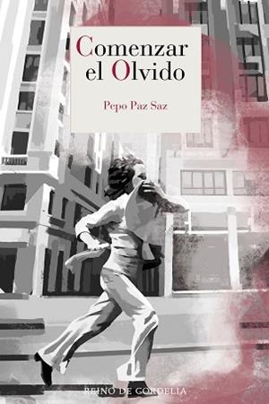COMENZAR EL OLVIDO | 9791387599362 | PAZ SAZ, PEPO | Llibreria Geli - Llibreria Online de Girona - Comprar llibres en català i castellà