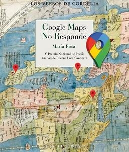 GOOGLE MAPS NO RESPONDE | 9791387599478 | ROSAL, MARÍA | Libreria Geli - Librería Online de Girona - Comprar libros en catalán y castellano