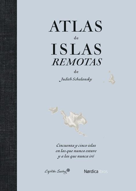 ATLAS DE ISLAS REMOTAS (EDICIÓN ACTUALIZADA) | 9791387922429 | SCHALANSKY, JUDITH | Llibreria Geli - Llibreria Online de Girona - Comprar llibres en català i castellà
