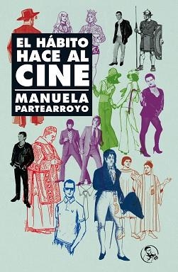 EL HÁBITO HACE AL CINE | 9788418782817 | PARTEARROYO, MANUELA | Llibreria Geli - Llibreria Online de Girona - Comprar llibres en català i castellà
