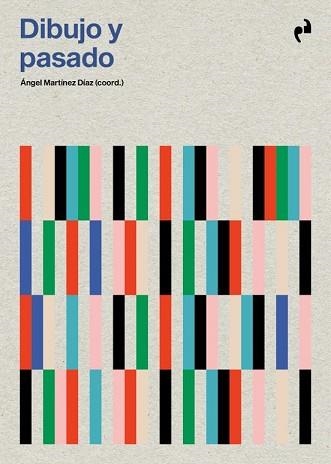 DIBUJO Y PASADO | 9791387634308 | MARTINEZ DIAZ,ANGEL | Llibreria Geli - Llibreria Online de Girona - Comprar llibres en català i castellà