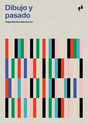 DIBUJO Y PASADO | 9791387634308 | MARTINEZ DIAZ,ANGEL | Llibreria Geli - Llibreria Online de Girona - Comprar llibres en català i castellà