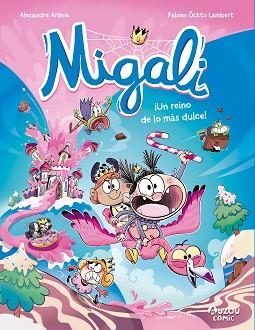 MIGALI-4.UN REINO DE LO MÁS DULCE | 9791039557054 | ARLÈNE, ALEXANDRE | Llibreria Geli - Llibreria Online de Girona - Comprar llibres en català i castellà
