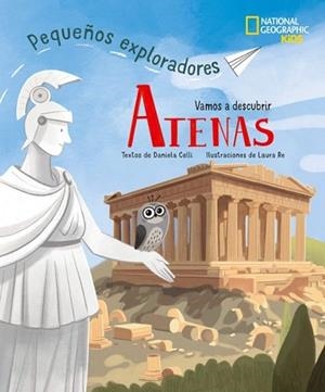 ATENAS.PEQUEÑOS EXPLORADORES | 9788854061583 | CELLI, DANIELA | Llibreria Geli - Llibreria Online de Girona - Comprar llibres en català i castellà