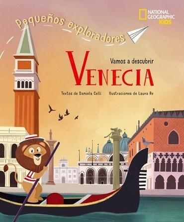 VENECIA.PEQUEÑOS EXPLORADORES | 9788854061590 | CELLI, DANIELA | Llibreria Geli - Llibreria Online de Girona - Comprar llibres en català i castellà