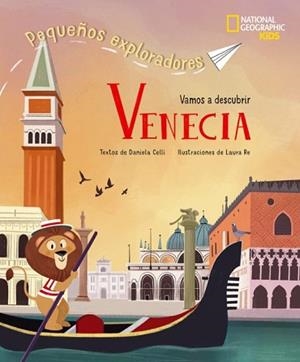 VENECIA.PEQUEÑOS EXPLORADORES | 9788854061590 | CELLI, DANIELA | Llibreria Geli - Llibreria Online de Girona - Comprar llibres en català i castellà