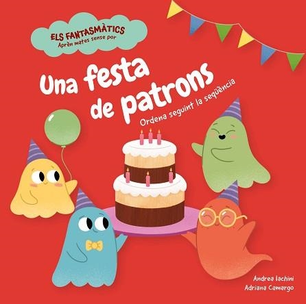 UNA FESTA DE PATRONS | 9788413617138 | IACHINI, ANDREA | Libreria Geli - Librería Online de Girona - Comprar libros en catalán y castellano