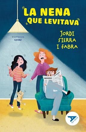 LA NENA QUE LEVITAVA | 9788447955749 | SIERRA I FABRA, JORDI | Libreria Geli - Librería Online de Girona - Comprar libros en catalán y castellano