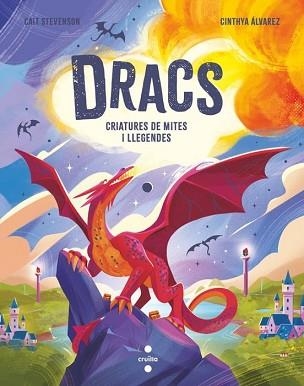 DRACS.CRIATURES DE MITES I LLEGENDES | 9788466160162 | STEVENSON, CAIT | Llibreria Geli - Llibreria Online de Girona - Comprar llibres en català i castellà