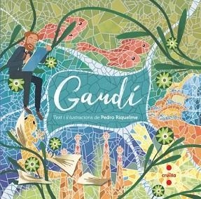 GAUDÍ(EDICIÓ EN CATALÀ) | 9788466160377 | RIQUELME, PEDRO | Llibreria Geli - Llibreria Online de Girona - Comprar llibres en català i castellà