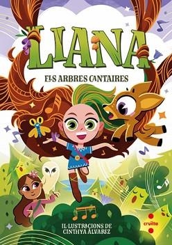 LIANA-2.ELS ARBRES CANTAIRES | 9788466159616 | MANSO MUNNÉ, ANNA | Llibreria Geli - Llibreria Online de Girona - Comprar llibres en català i castellà