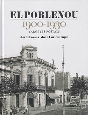 EL POBLENOU 1900-1930.TARGETES POSTALS | 9791387658717 | FOSSAS, JORDI/LUQUE, JOAN CARLES | Libreria Geli - Librería Online de Girona - Comprar libros en catalán y castellano