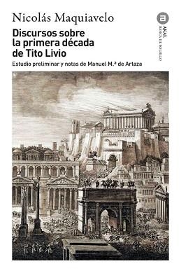 DISCURSOS SOBRE LA PRIMERA DÉCADA DE TITO LIVIO | 9788446058304 | MAQUIAVELO, NICOLÁS | Llibreria Geli - Llibreria Online de Girona - Comprar llibres en català i castellà