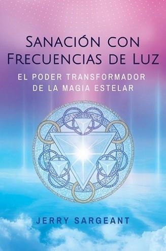 SANACIÓN CON FRECUENCIAS DE LUZ | 9798888503379 | SARGEANT,JERRY | Llibreria Geli - Llibreria Online de Girona - Comprar llibres en català i castellà