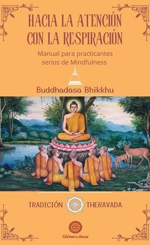 HACIA LA ATENCIÓN CON LA RESPIRACIÓN | 9791399108200 | BHIKKHU, BUDDHADASA | Llibreria Geli - Llibreria Online de Girona - Comprar llibres en català i castellà