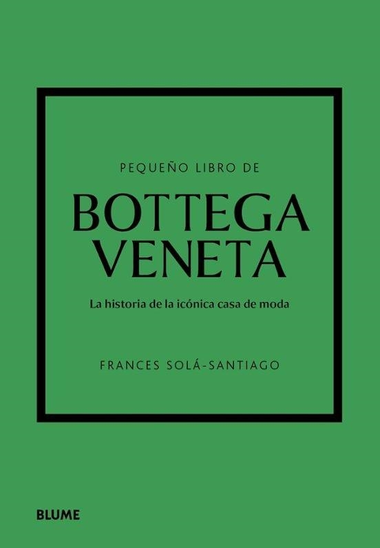 PEQUEÑO LIBRO DE BOTTEGA VENETA | 9788410469471 | SOLÀ-SANTIAGO, FRANCES | Llibreria Geli - Llibreria Online de Girona - Comprar llibres en català i castellà