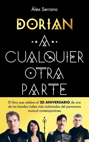 A CUALQUIER OTRA PARTE | 9788401036774 | DORIAN/SERRANO, ÁLEX | Llibreria Geli - Llibreria Online de Girona - Comprar llibres en català i castellà