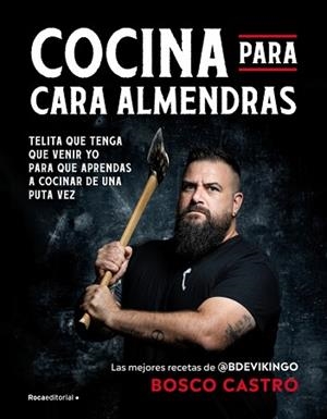 COCINA PARA CARA-ALMENDRAS | 9788410442771 | CASTRO (@BDEVIKINGO), BOSCO | Libreria Geli - Librería Online de Girona - Comprar libros en catalán y castellano