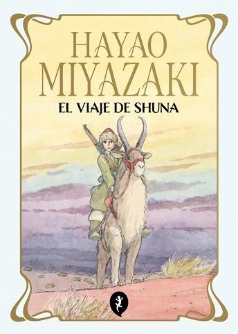 EL VIAJE DE SHUNA (EDICIÓN EN TAPA BLANDA) | 9788419981172 | MIYAZAKI, HAYAO | Llibreria Geli - Llibreria Online de Girona - Comprar llibres en català i castellà