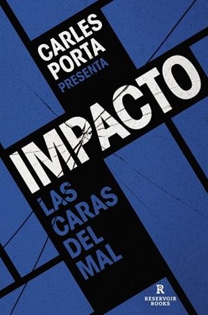 IMPACTO.LAS CARAS DEL MAL | 9791387740665 | PORTA, CARLES | Llibreria Geli - Llibreria Online de Girona - Comprar llibres en català i castellà