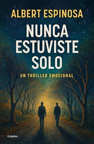 NUNCA ESTUVISTE SOLO | 9788425368745 | ESPINOSA, ALBERT | Llibreria Geli - Llibreria Online de Girona - Comprar llibres en català i castellà