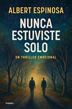 NUNCA ESTUVISTE SOLO | 9788425368745 | ESPINOSA, ALBERT | Llibreria Geli - Llibreria Online de Girona - Comprar llibres en català i castellà
