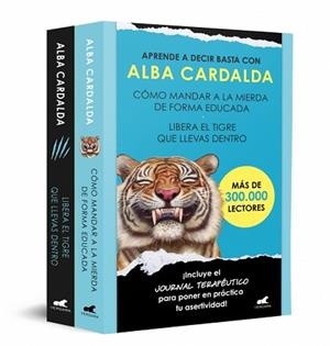 PACK CÓMO MANDAR A LA MIERDA DE FORMA EDUCADA+ LIBERA EL TIGRE QUE LLEVAS DENTRO | 9788419820952 | CARDALDA, ALBA | Llibreria Geli - Llibreria Online de Girona - Comprar llibres en català i castellà