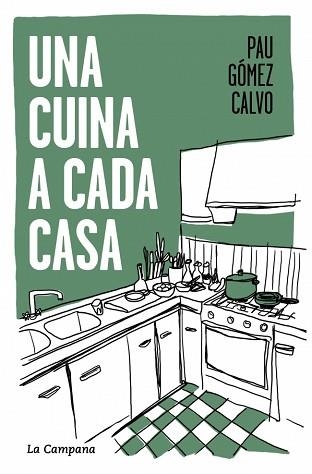 UNA CUINA A CADA CASA | 9791387564117 | GÓMEZ CALVO, PAU | Llibreria Geli - Llibreria Online de Girona - Comprar llibres en català i castellà