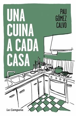 UNA CUINA A CADA CASA | 9791387564117 | GÓMEZ CALVO, PAU | Llibreria Geli - Llibreria Online de Girona - Comprar llibres en català i castellà