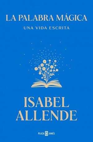 LA PALABRA MÁGICA | 9788401039447 | ALLENDE, ISABEL | Llibreria Geli - Llibreria Online de Girona - Comprar llibres en català i castellà