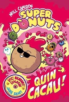 SUPERDÒNUTS-2.QUIN CACAU! | 9788448872991 | CAMERON, NEILL | Llibreria Geli - Llibreria Online de Girona - Comprar llibres en català i castellà
