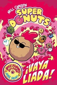 SUPERDÓNUTS-2.¡VAYA LIADA! | 9788448872984 | CAMERON, NEILL | Llibreria Geli - Llibreria Online de Girona - Comprar llibres en català i castellà