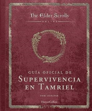 THE ELDER SCROLLS.GUÍA OFICIAL DE SUPERVIVENCIA EN TAMRIEL | 9788410644588 | SCHAFER, TORI | Llibreria Geli - Llibreria Online de Girona - Comprar llibres en català i castellà