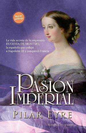 PASIÓN IMPERIAL | 9788410942622 | EYRE, PILAR | Llibreria Geli - Llibreria Online de Girona - Comprar llibres en català i castellà