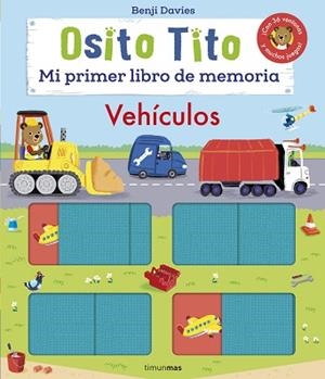 OSITO TITO.MI PRIMER LIBRO DE MEMORIA.VEHÍCULOS | 9788408256182 | DAVIES, BENJI | Llibreria Geli - Llibreria Online de Girona - Comprar llibres en català i castellà
