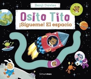 OSITO TITO.¡SÍGUEME! EL ESPACIO | 9788408266792 | DAVIES, BENJI | Llibreria Geli - Llibreria Online de Girona - Comprar llibres en català i castellà