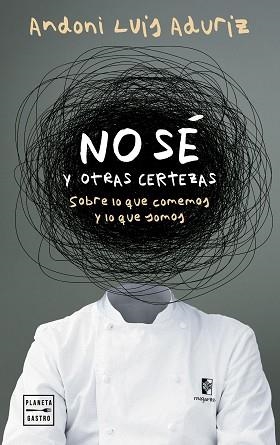 NO SÉ.Y OTRAS CERTEZAS | 9788408312802 | LUIS ADURIZ, ANDONI | Llibreria Geli - Llibreria Online de Girona - Comprar llibres en català i castellà