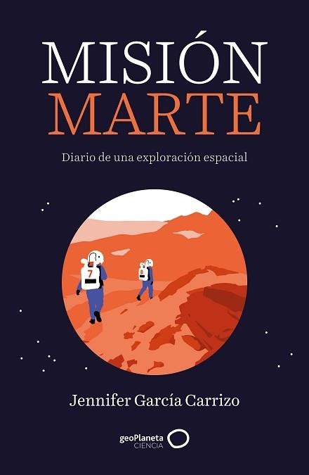 MISIÓN MARTE | 9788408314554 | GARCÍA CARRIZO, JENNIFER | Libreria Geli - Librería Online de Girona - Comprar libros en catalán y castellano