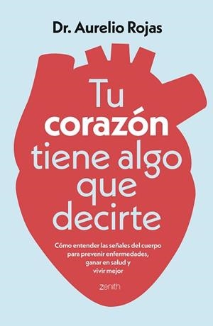 TU CORAZÓN TIENE ALGO QUE DECIRTE | 9788408317241 | DR. AURELIO ROJAS | Libreria Geli - Librería Online de Girona - Comprar libros en catalán y castellano