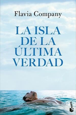 LA ISLA DE LA ÚLTIMA VERDAD | 9788408318101 | COMPANY, FLAVIA | Llibreria Geli - Llibreria Online de Girona - Comprar llibres en català i castellà