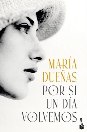 POR SI UN DÍA VOLVEMOS | 9788408318682 | DUEÑAS, MARÍA | Llibreria Geli - Llibreria Online de Girona - Comprar llibres en català i castellà