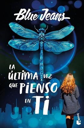 LA ÚLTIMA VEZ QUE PIENSO EN TI | 9788408318804 | BLUE JEANS | Llibreria Geli - Llibreria Online de Girona - Comprar llibres en català i castellà