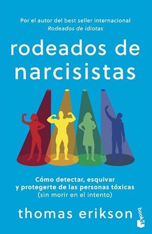 RODEADOS DE NARCISISTAS | 9788408318842 | ERIKSON, THOMAS | Llibreria Geli - Llibreria Online de Girona - Comprar llibres en català i castellà