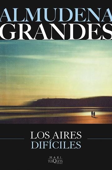 LOS AIRES DIFÍCILES | 9788411077804 | GRANDES, ALMUDENA | Llibreria Geli - Llibreria Online de Girona - Comprar llibres en català i castellà