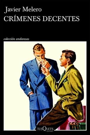 CRÍMENES DECENTES | 9788411077828 | MELERO, JAVIER | Llibreria Geli - Llibreria Online de Girona - Comprar llibres en català i castellà