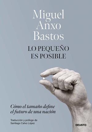 LO PEQUEÑO ES POSIBLE | 9788423440405 | MIGUEL ANXO BASTOS | Llibreria Geli - Llibreria Online de Girona - Comprar llibres en català i castellà