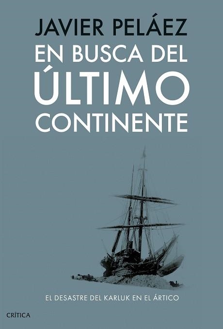 EN BUSCA DEL ÚLTIMO CONTINENTE | 9788491998433 | PELÁEZ, JAVIER | Llibreria Geli - Llibreria Online de Girona - Comprar llibres en català i castellà